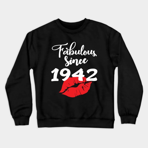 Fabulous since 1942 Crewneck Sweatshirt by ThanhNga